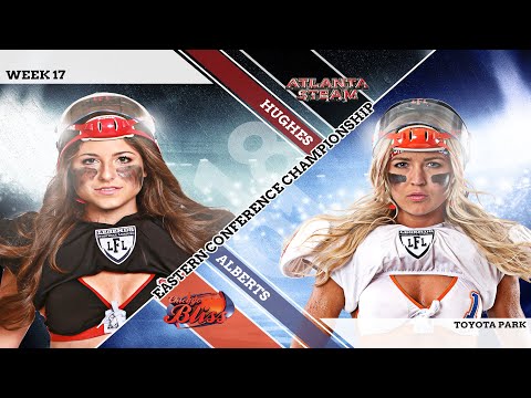 LFL | 2015 | WEEK 17 | EASTERN CONFERENCE | ATLANTA STEAM VS CHICAGO BLISS