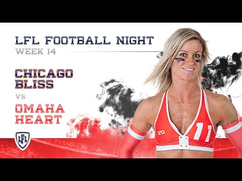 LFL | 2017 | WEEK 14 | CHICAGO BLISS vs OMAHA HEART