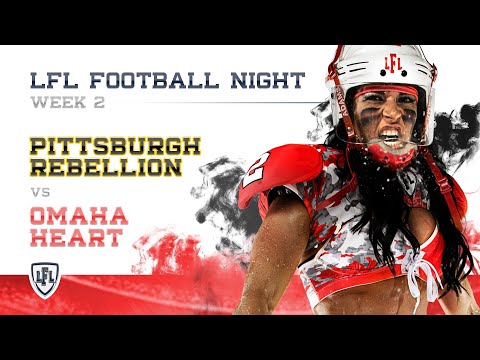 LFL | 2017 | WEEK 2 | PITTSBURGH REBELLION vs OMAHA HEART