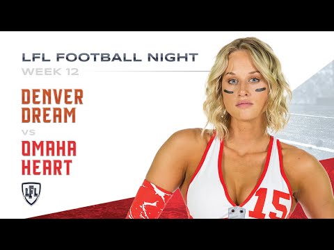 LFL | 2019 | WEEK 12 | DENVER DREAM vs OMAHA HEART