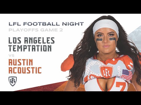 LFL | 2019 | WEEK 18 | WESTERN CONFERENCE CHAMPIONSHIP AUSTIN ACOUSTIC vs LA TEMPTATION