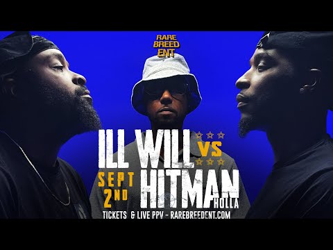 HITMAN HOLLA VS ILL WILL FACEOFF – RBE