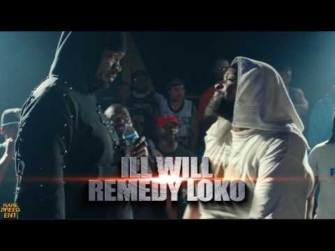 ILL WILL VS REMEDY LOKO RAP BATTLE – RBE